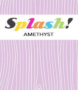 splash - amethyst