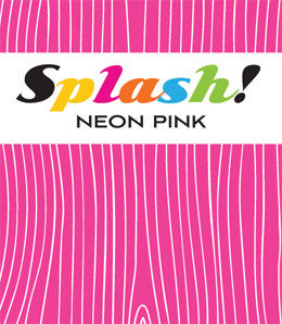 splash - neon pink
